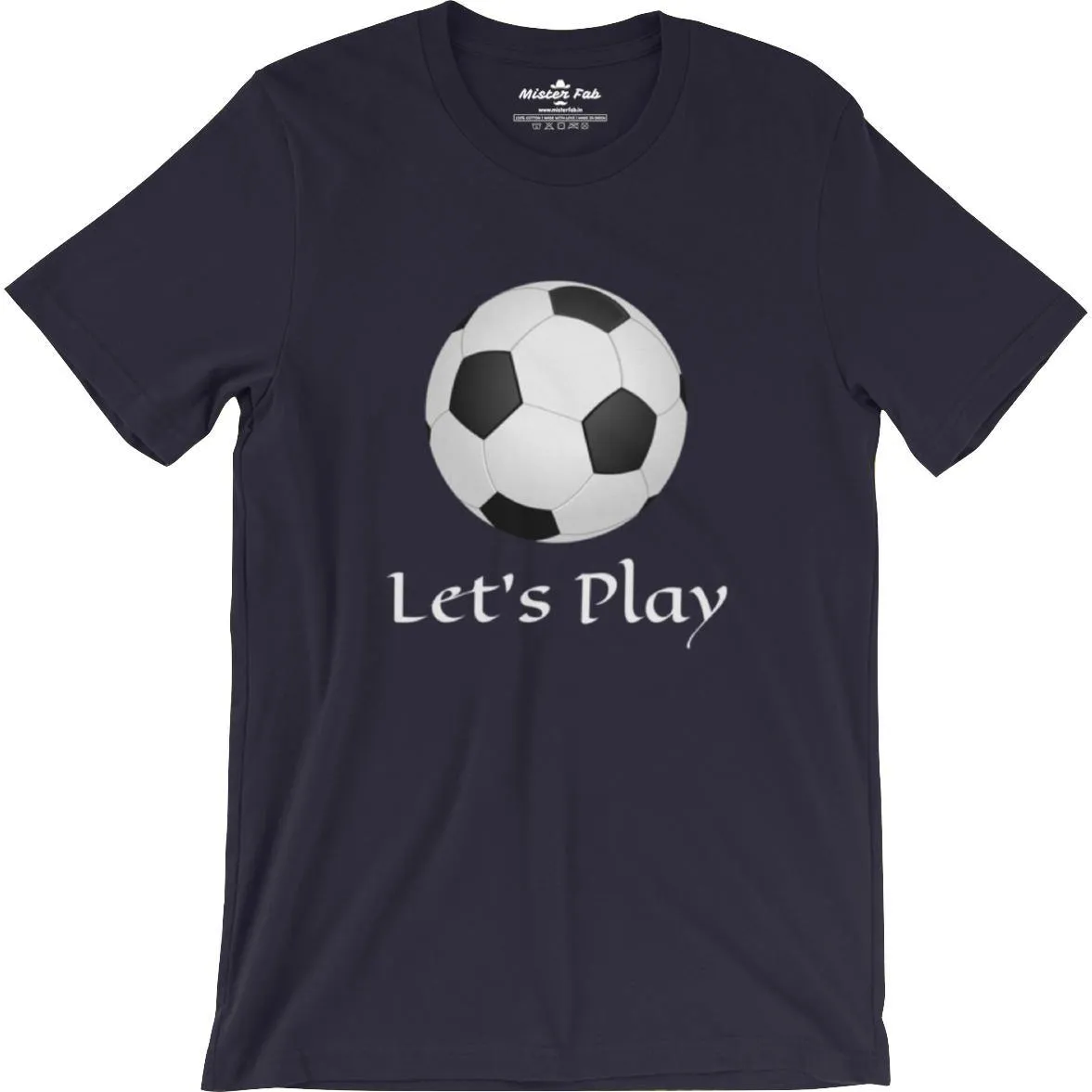 Let's Play Football Men Round Neck T-Shirts